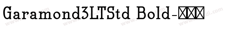Garamond3LTStd Bold字体转换